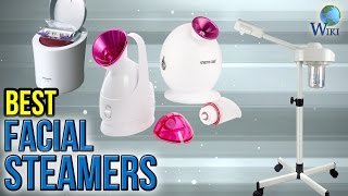 10 Best Facial Steamers 2017 10 Best Facial Steamers 2017
