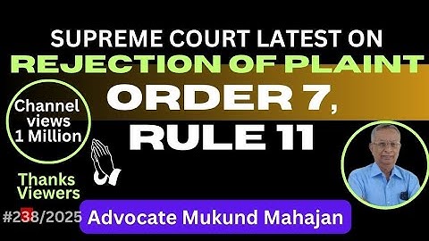 ✅#238👉Rejection of Plaint under Order 7 Rule 11 CPC | SC Judgment 2025 -Karam Singh v. Amarjit Singh