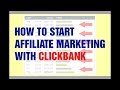 Best Way To Start With CLICKBANK  In 30 Minutes -  Tutorial