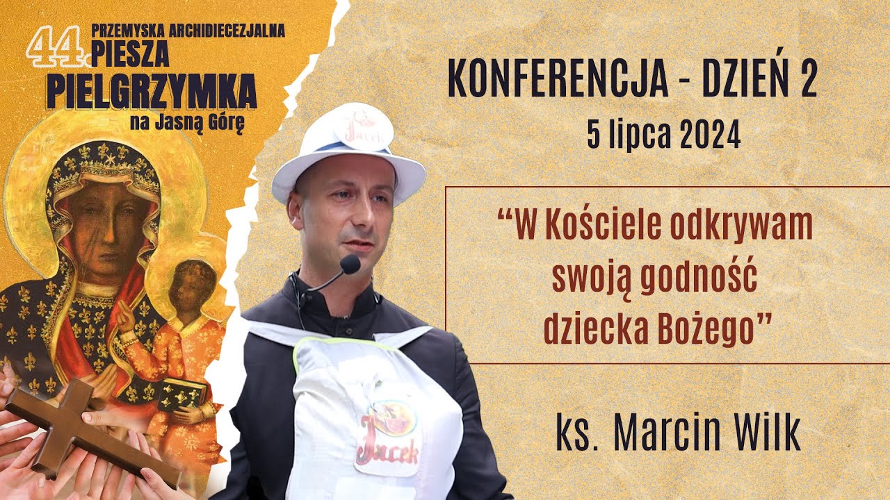 ks. Marcin Wilk - Konferencja - Pielgrzymka Przemyska 2024 - dzień 2