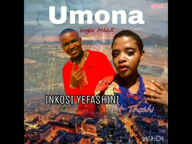 Inkosi yefashini ft Thoshi - Umona class=