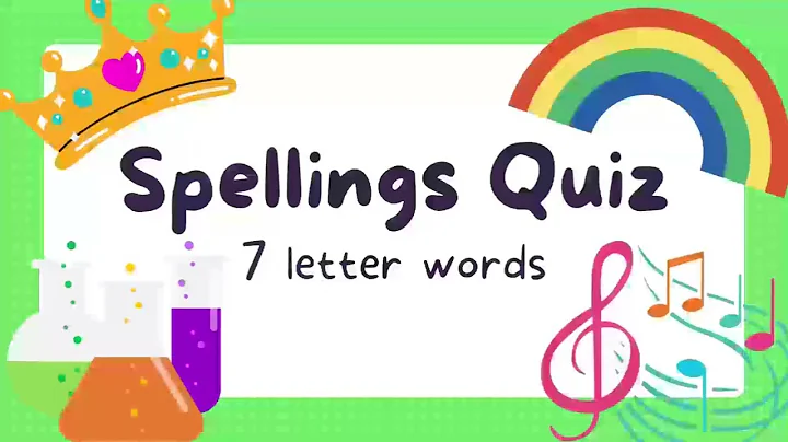 Spellings Quiz - 7 Letter Words - Learn to Spell for Kids