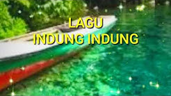 Lagu Daerah | INDUNG INDUNG  - Durasi: 4.07. 