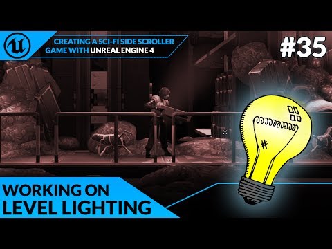 Lighting Our Level - #35 Creating A SideScroller With Unreal Engine 4