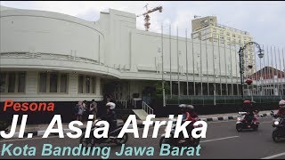 Pesona Jalan Asia Afrika di Kota Bandung Jawa Barat