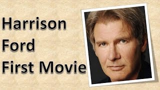 Harrison Ford First Movie Harrison Ford S First Screen Appearance