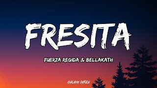 Fuerza Regida & Bellakath - Fresita | Letra / Lyrics