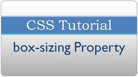 CSS Tutorial 37 - box-sizing property