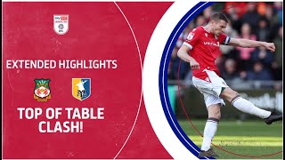 TOP OF TABLE CLASH! | Wrexham v Mansfield Town extended highlights