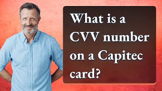 What is a CVV number on a Capitec card?