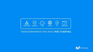 Movistar Empresas / Transformarnos nos hace más fuertes.