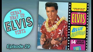 Ep 29 - Is Blue Hawaii Elvis Presley’s best?