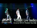 【ライブ映像】WEBER -「WEBER Live medley」【10→1「〜未来へ〜」】