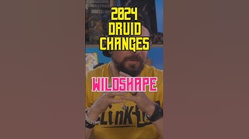 2024 Druid Changes: Wildshape