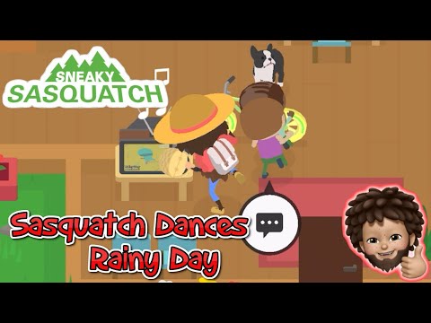 Sneaky Sasquatch - Sasquatch Dance | Rainy Day