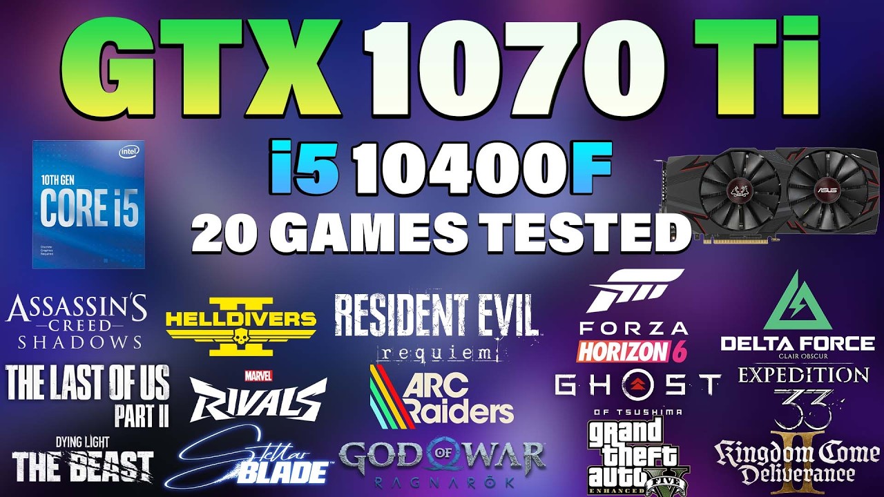 i5 10400F + GTX 1070 Ti Tested 20 Games in 2026 - YouTube