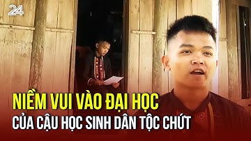 Niềm vui vào đại học của cậu học sinh dân tộc Chứt | VTV24