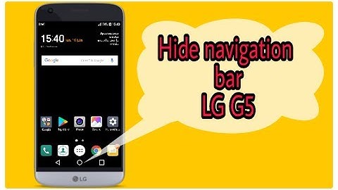 Hide navigation bar :  lg g5