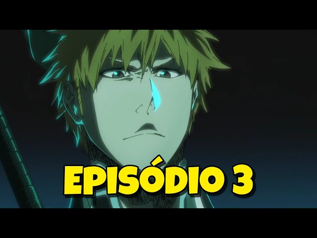 BOMBA! Bleach blood war ep 7 prévia completa - “A Guerra Sangrenta