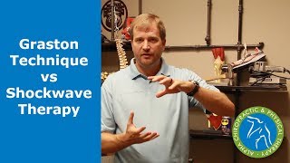 Graston Technique vs Shockwave Therapy