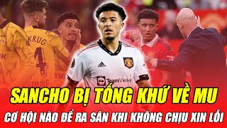 MỌI KẾ HOẠCH CỦA SANCHO BỊ ĐẢO NGƯỢC KHI BỊ DORTMUND TỐNG KHỨ VỀ MAN UTD