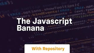 Details The javascript banana News