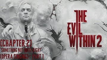 The Evil Within 2 - [Chapter 2] 