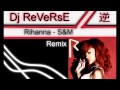 Rihanna S M ReVeRsE ReMiX 