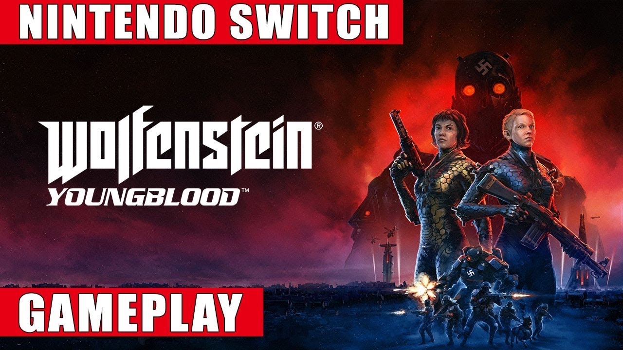 Wolfenstein nintendo switch. Вольфенштайн Янгблад на Нинтендо свитч. Wolfenstein Youngblood Nintendo Switch. Вольфенштайн на свитч.