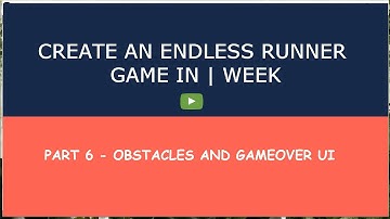 Create Endless Runner Tutorial in 1 week - Obstacles and Game Over UI