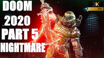 DOOM ETERNAL NIGHTMARE full playthrough no commentary 2k 60fps PART 5
