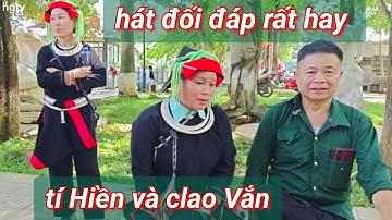 Hát dao đối đáp rất hay,Tí Hiền với clao Vắn hát giao lưu tại phường Hà Giang