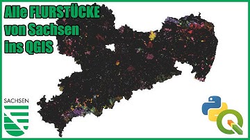 Alle FLURSTÜCKE von Sachsen in QGIS laden | pyQGIS