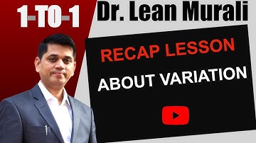 Recap lesson about Variation(1-TO-1 Session with Dr. Lean Murali)