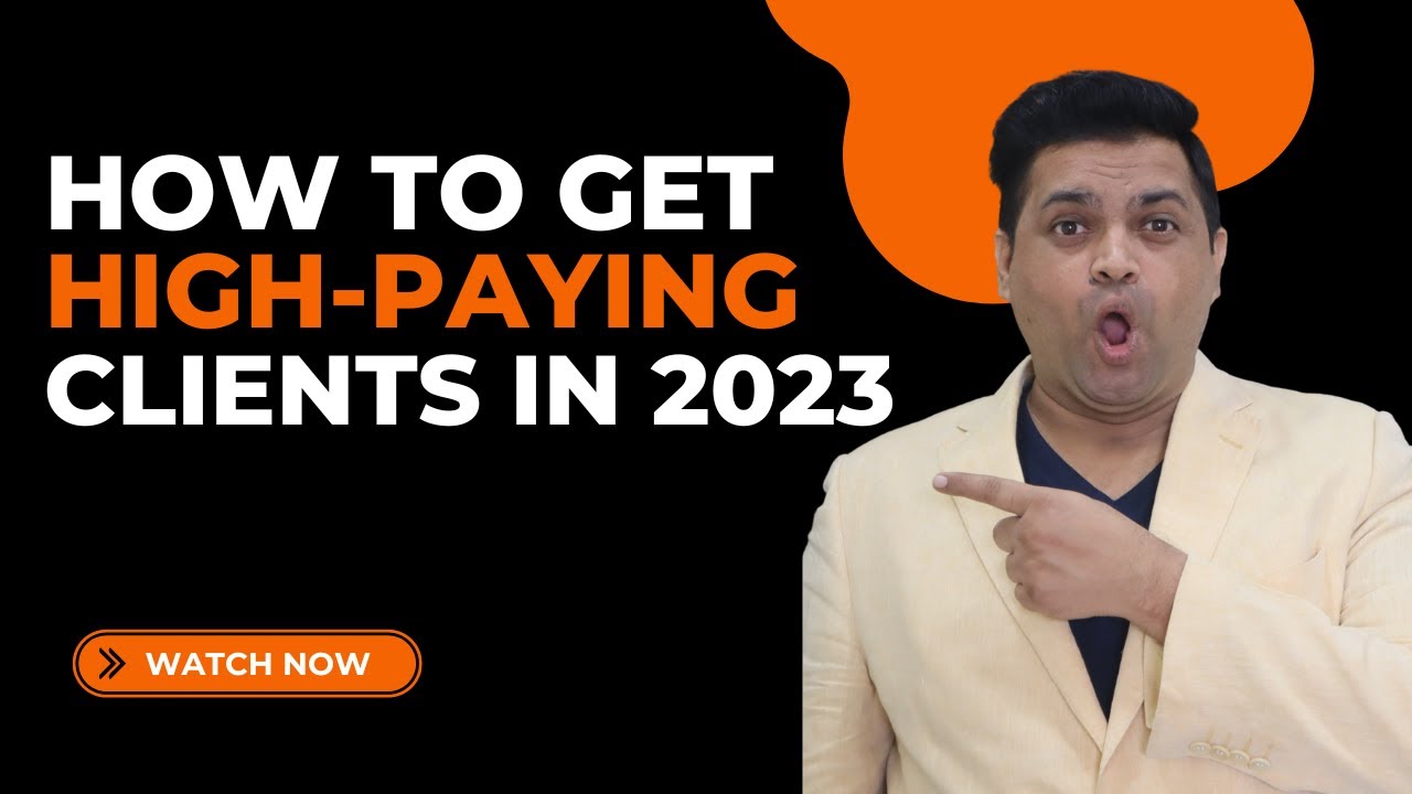 How To Get High Paying Clients IN 2023! (Close Kept Secret) - YouTube