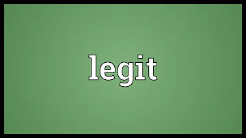 What does legit mean in slang?