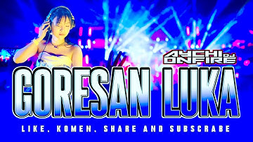 FUNKOT TERBARU GORESAN LUKA BY DJ AYCHI ONFIRE MEDUZA SURABAYA