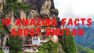 10 amazing facts about Bhutan !!