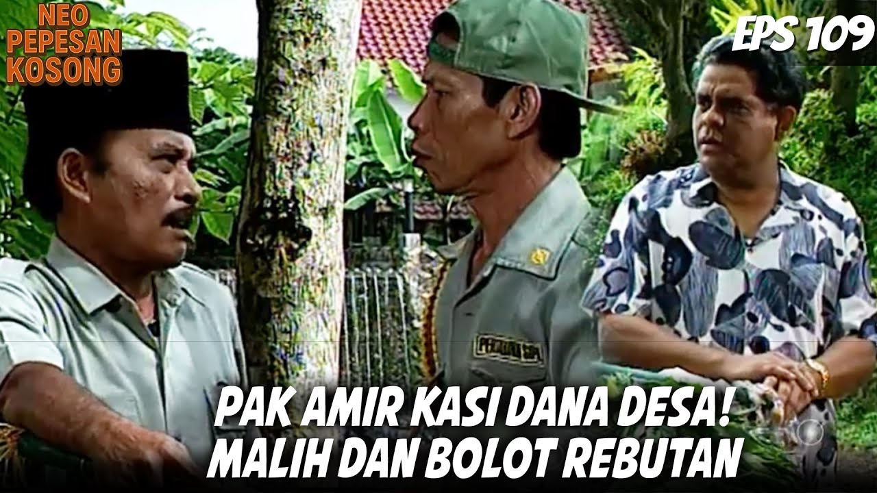 NEO PEPESAN KOSONG (1996) EPS. 109 | DANA DESA TURUN! MALIH & BOLOT LANGSUNG REBUTAN!