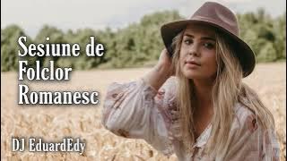 Sesiune de Folclor Romanesc 2022 | Folclor Romanesc Remix 2022 | Mix Folclor Romanesc 2022