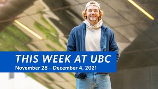 This Week at UBC: November 28 – December 4, 2021