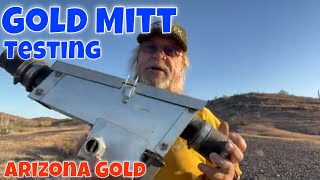 The Gold Mitt  Testing  Arizona Desert  Gold Prospecting