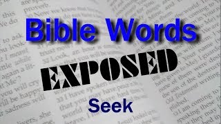 Seek (Bible Words Exposed series)