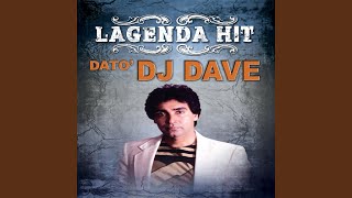 Video thumbnail of "Dato' DJ Dave - Ingin Bersua"