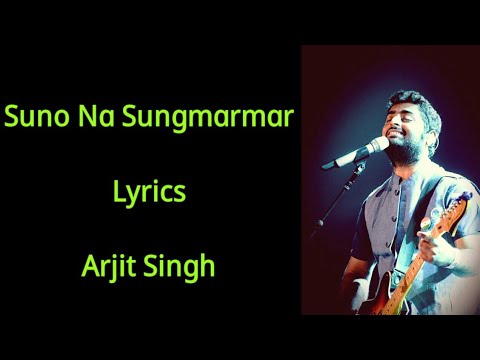 Suno Na Sungemarmar Song Lyrics | Arjit Singh | Youngistasn | Kausar Munir | Jeet Gannguli