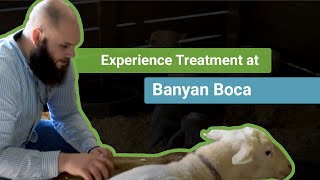 Experience Treatment at Banyan Boca