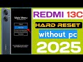 Redmi 13c Hard Reset || Pattern Unlock without pc 2025.