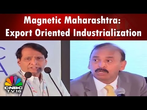 Magnetic Maharashtra: Export Oriented Industrialization | Global Investor Summit 2018 | CNBC TV18