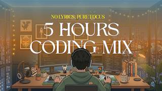 5 Hour Coding Mix 💻 — No Lyrics, Pure Focus