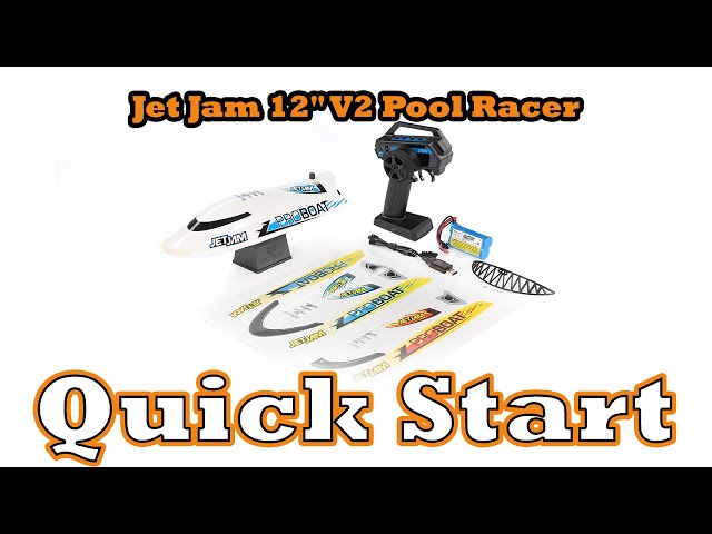 Quick Start: PRO BOAT Jet Jam V2 12